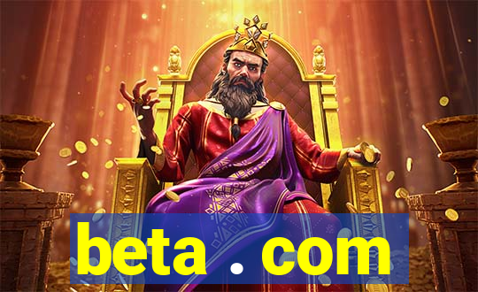 beta . com